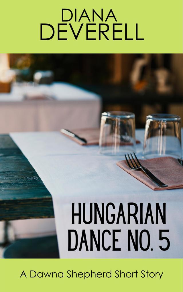 Hungarian Dance No. 5: A Dawna Shepherd Short Story (FBI Special Agent Dawna Shepherd Mysteries #16)