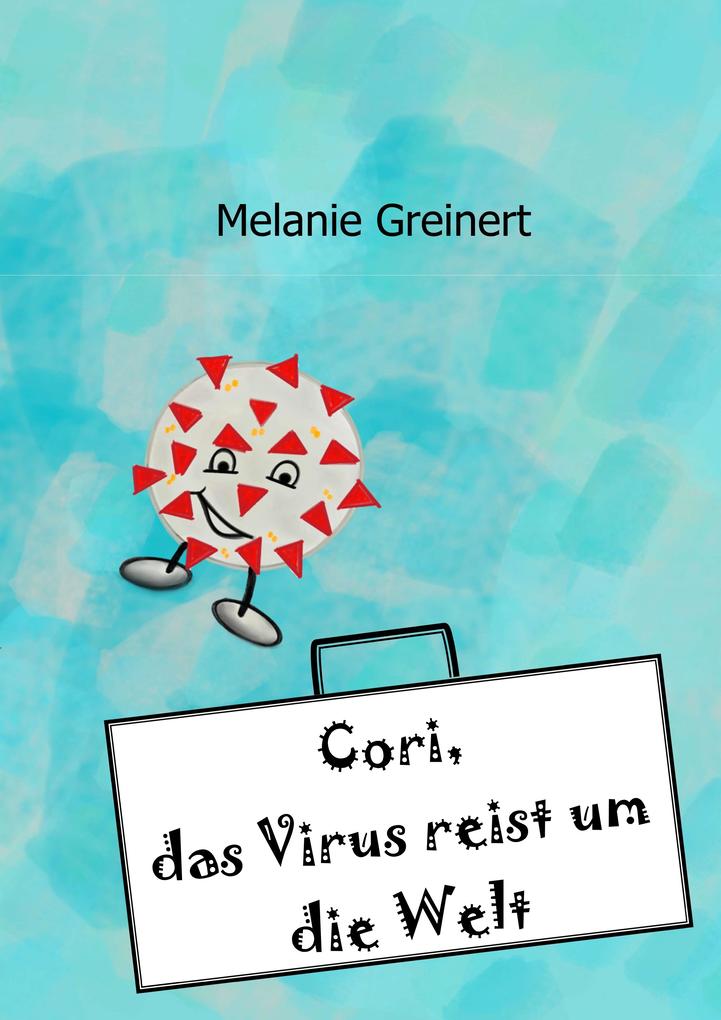 Cori das Virus reist um die Welt
