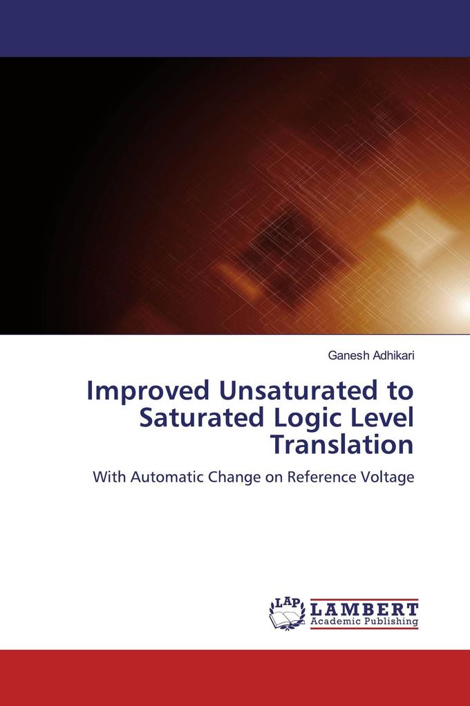 Improved Unsaturated to Saturated Logic Level Translation