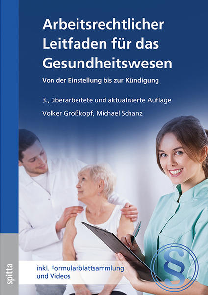Arbeitsrechtlicher Leitfaden für das Gesundheitswesen - Volker Großkopf/ Michael Schanz