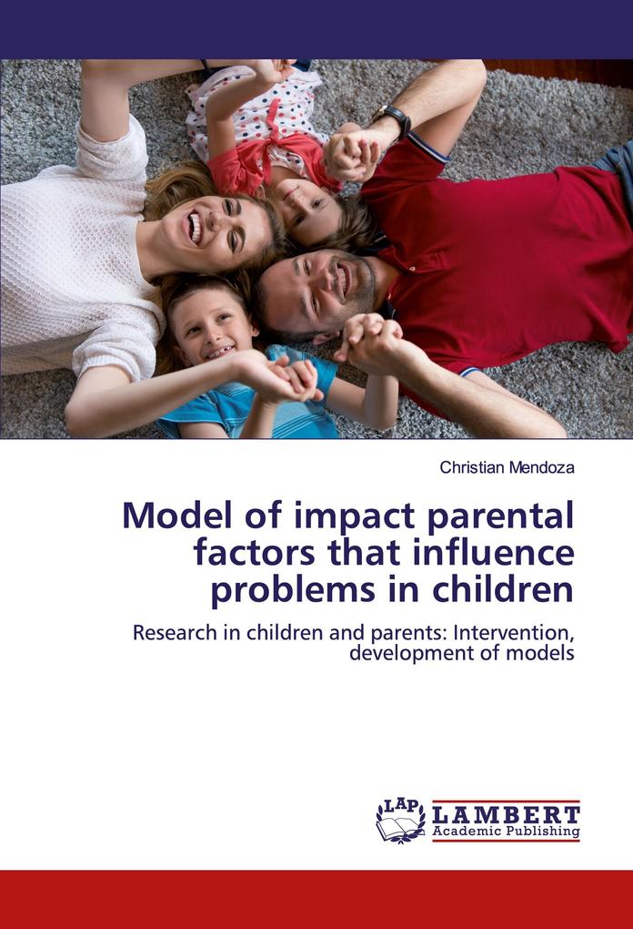 Model of impact parental factors that influence problems in children
