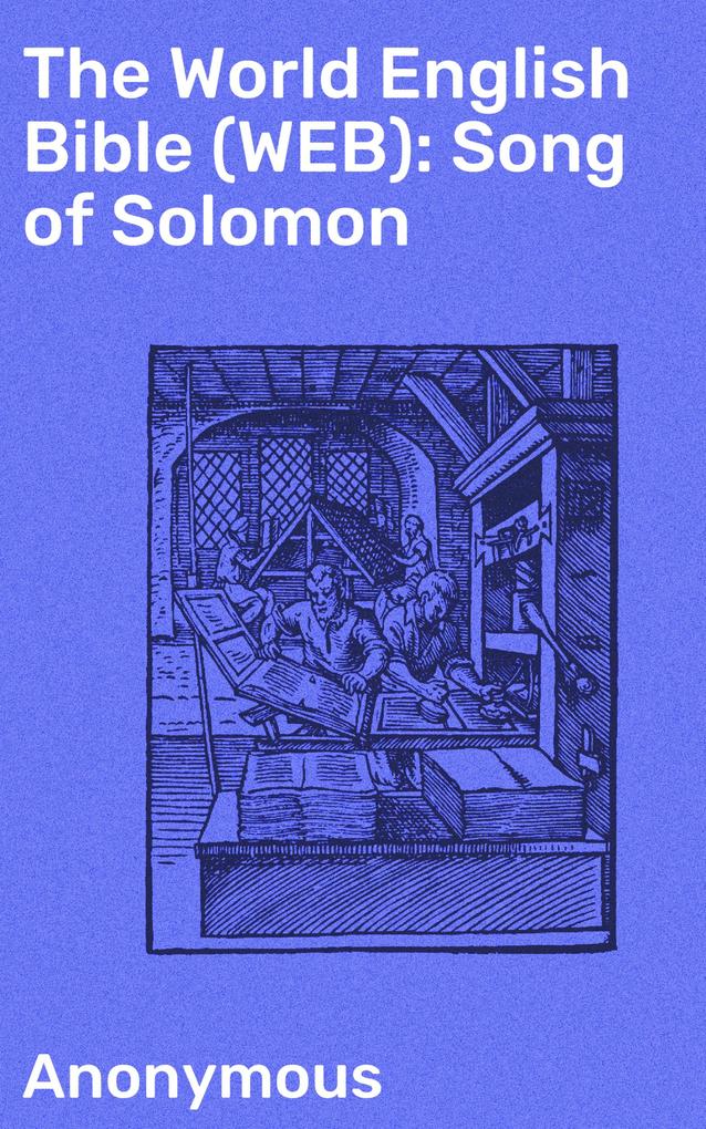 The World English Bible (WEB): Song of Solomon
