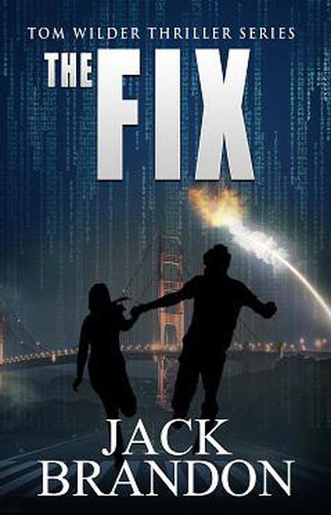 The Fix (The Tom Wilder Thriller Series #4)