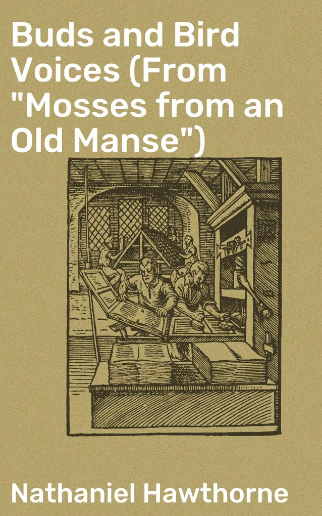 Buds and Bird Voices (From Mosses from an Old Manse)