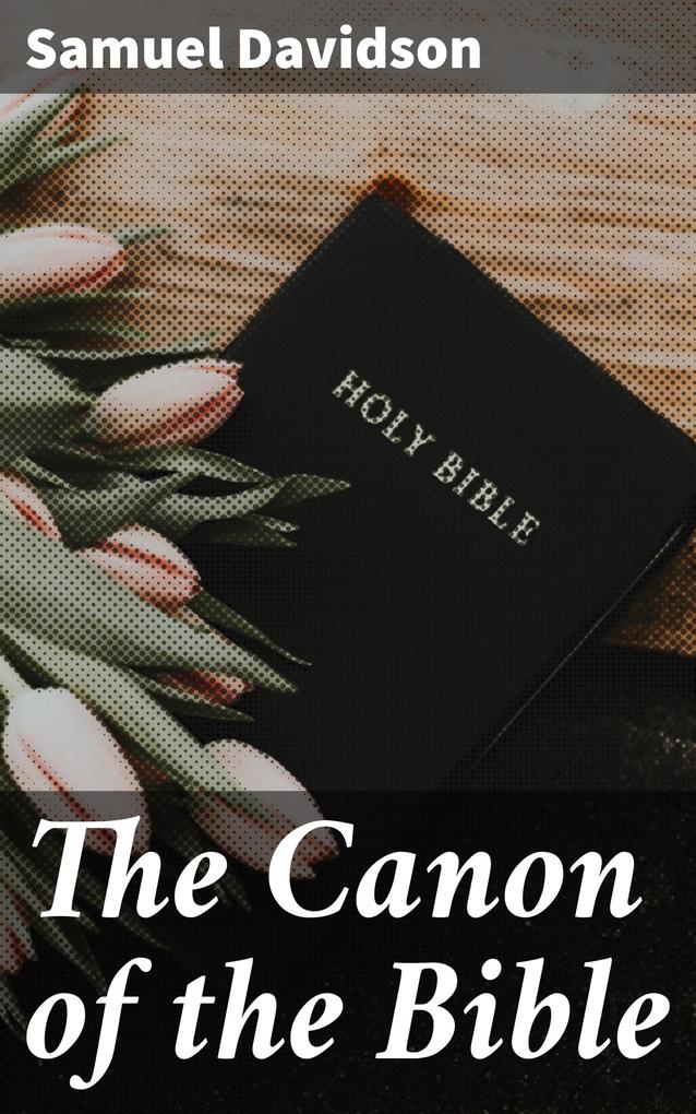 The Canon of the Bible