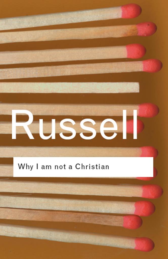Taylor & Francis eBooks Why I Am Not A Christian