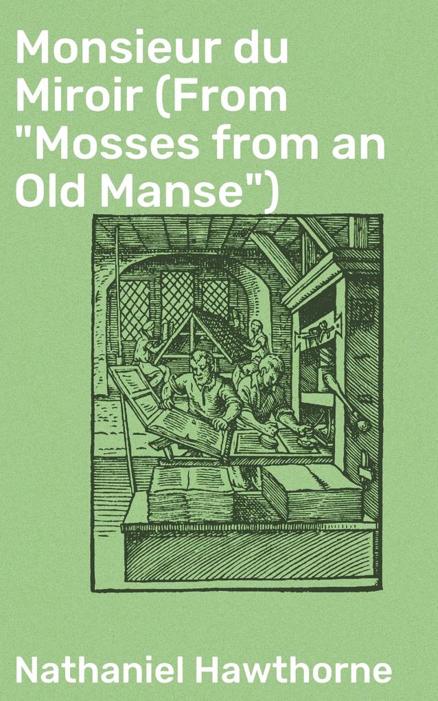 Monsieur du Miroir (From Mosses from an Old Manse)