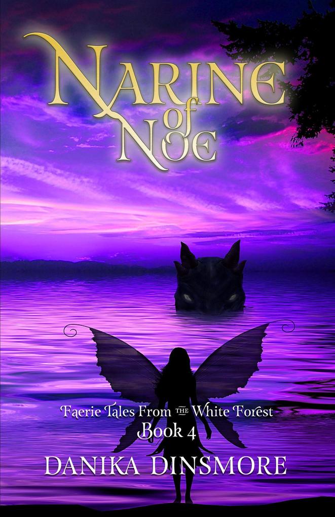Narine of Noe (Faerie Tales from the White Forest #4)