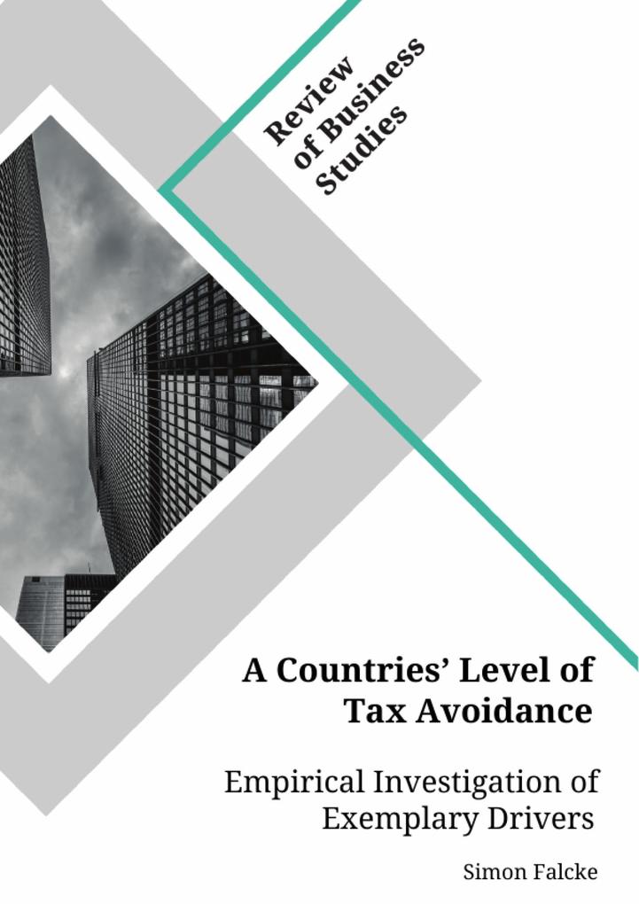 A Countries‘ Level of Tax Avoidance. Empirical Investigation of Exemplary Drivers