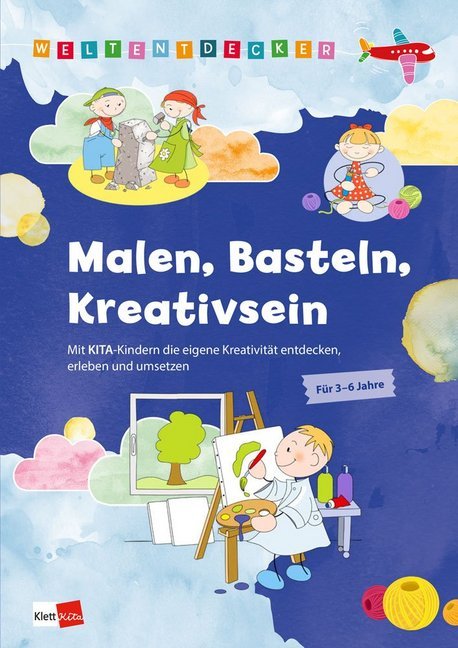 Weltentdecker: Malen Basteln Kreativsein