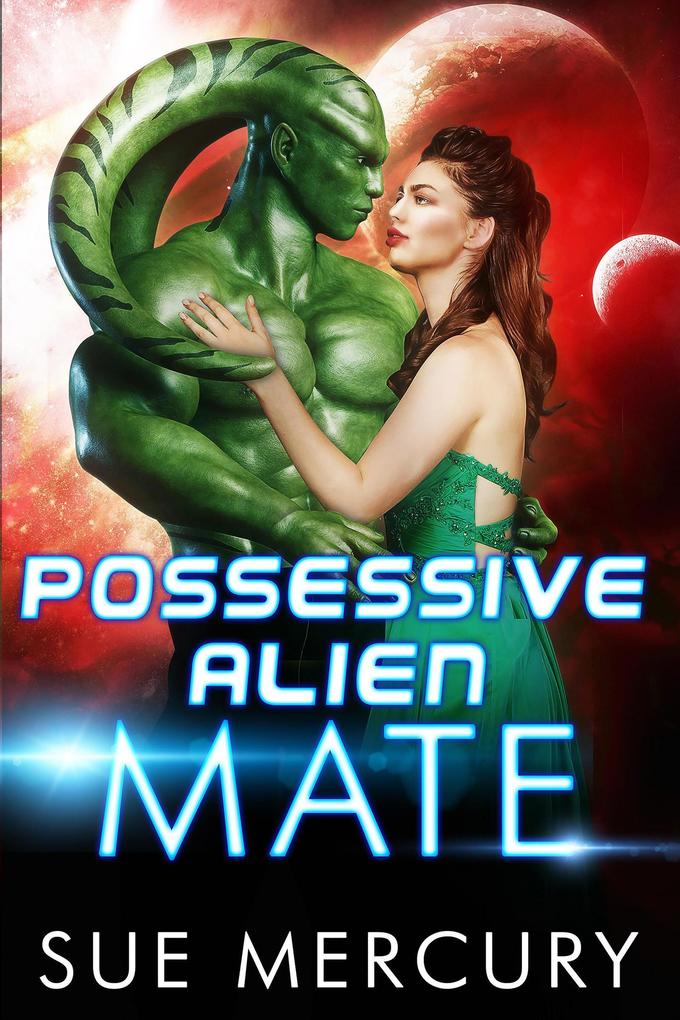 Possessive Alien Mate (Savage Martians #2)