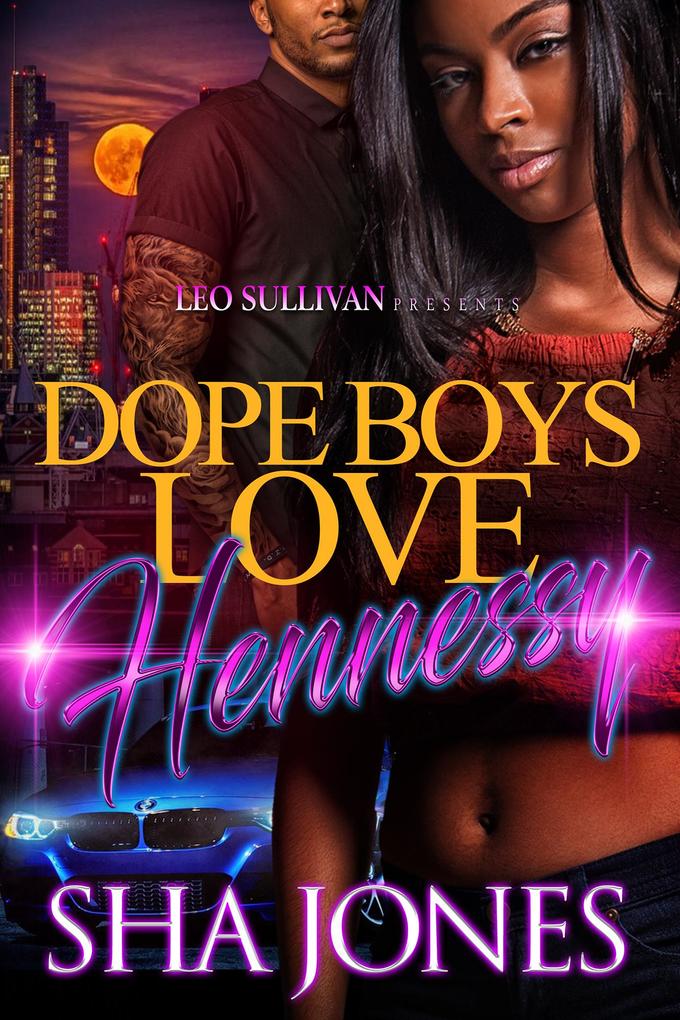 Dope Boys Love Hennessy