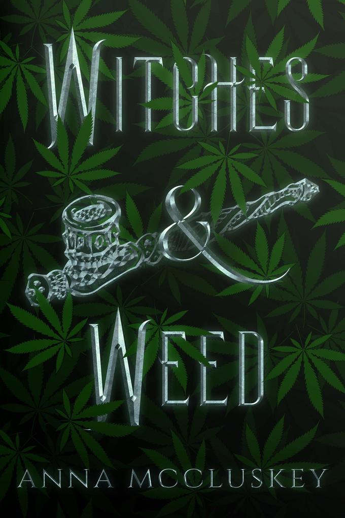 Witches and Weed (Rhymes with Witch #2)