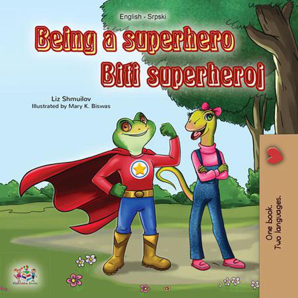 Being a Superhero Biti superheroj (English Serbian Bilingual Collection)