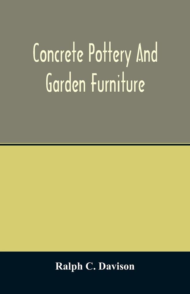 Concrete pottery and garden furniture
