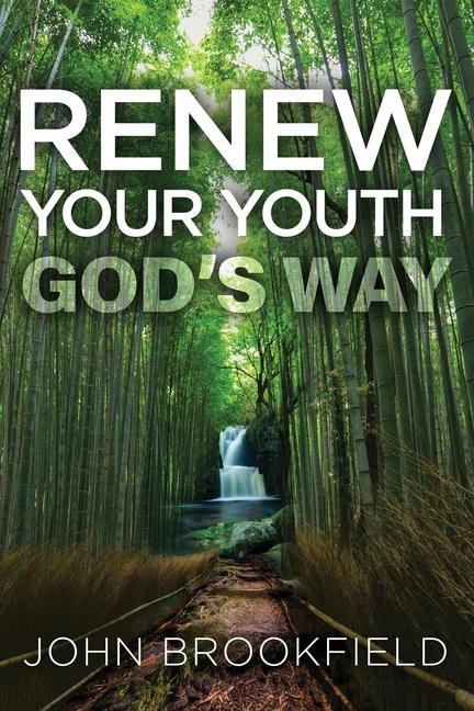 Renew Your Youth God‘s Way