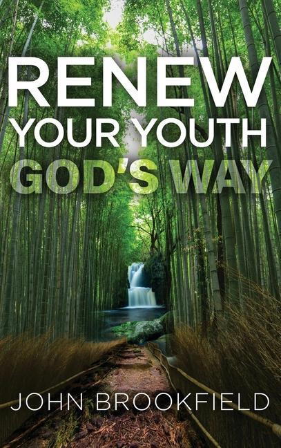 Renew Your Youth God‘s Way