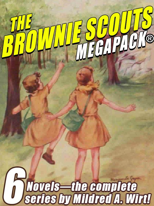 The Brownie Scouts MEGAPACK: 6 Completle Novels