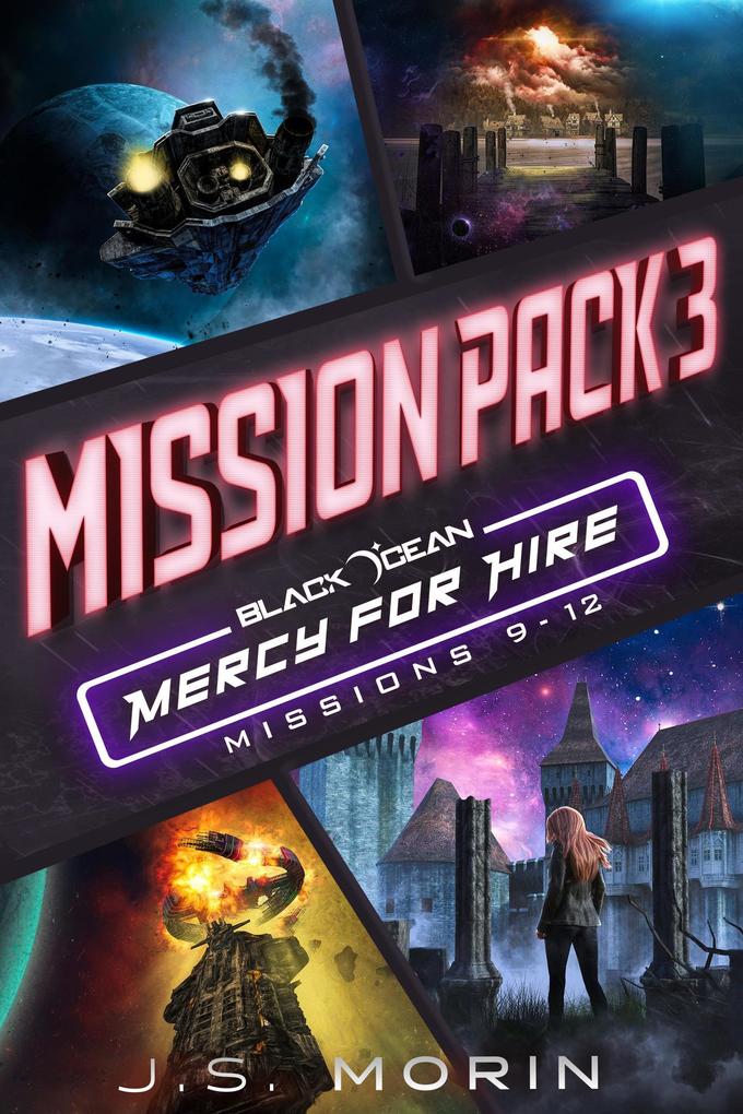Mercy for Hire Mission Pack 3: Mission 9-12 (Black Ocean: Mercy for Hire)