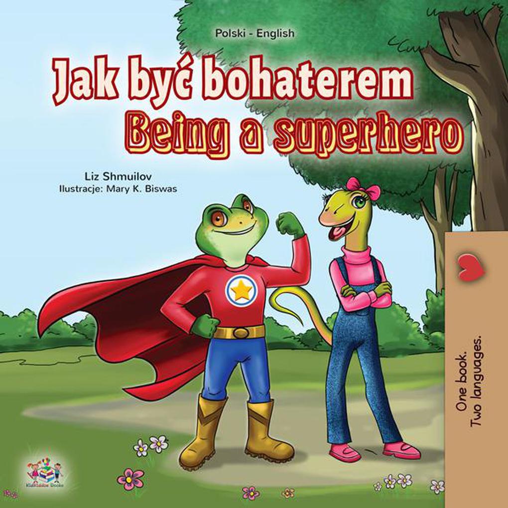 Jak byc bohaterem Being a Superhero (Polish English Bilingual Collection)