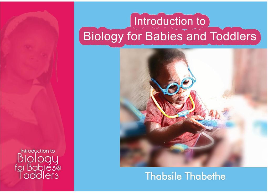 Introduction to Biology for Babies and Toddlers (Maths and Science for Toddlers book 4)