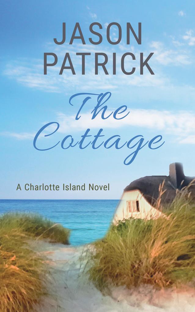 The Cottage (Love on Charlotte Island Series #4)