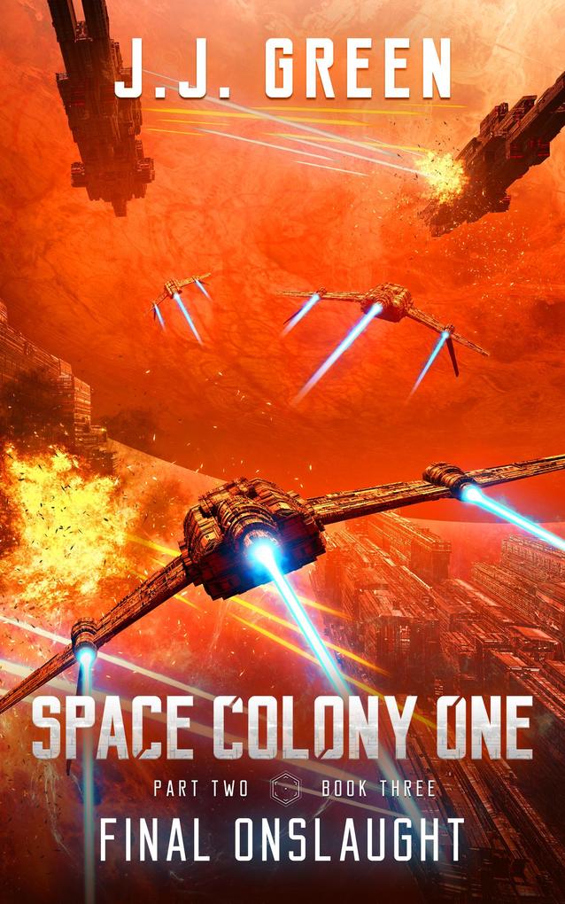 Final Onslaught (Space Colony One #6)