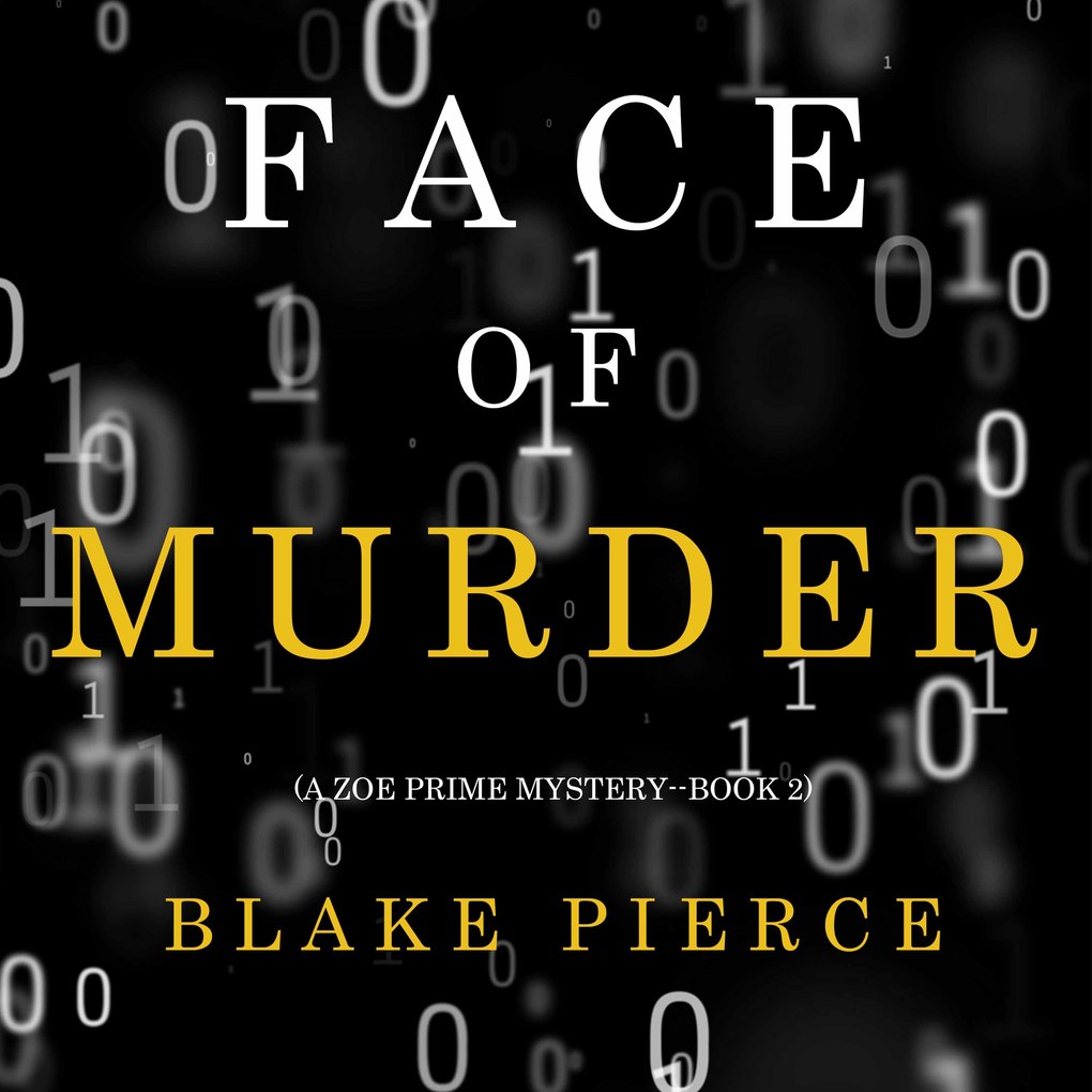 Face of Murder (A Zoe Prime Mystery‘Book 2)