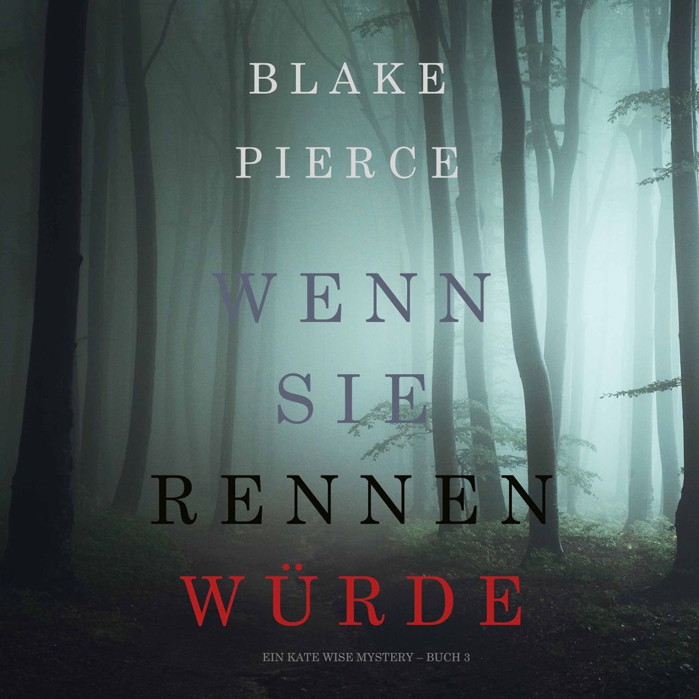 Wenn Sie Rennen Würde (Ein Kate Wise Mystery Buch 3)
