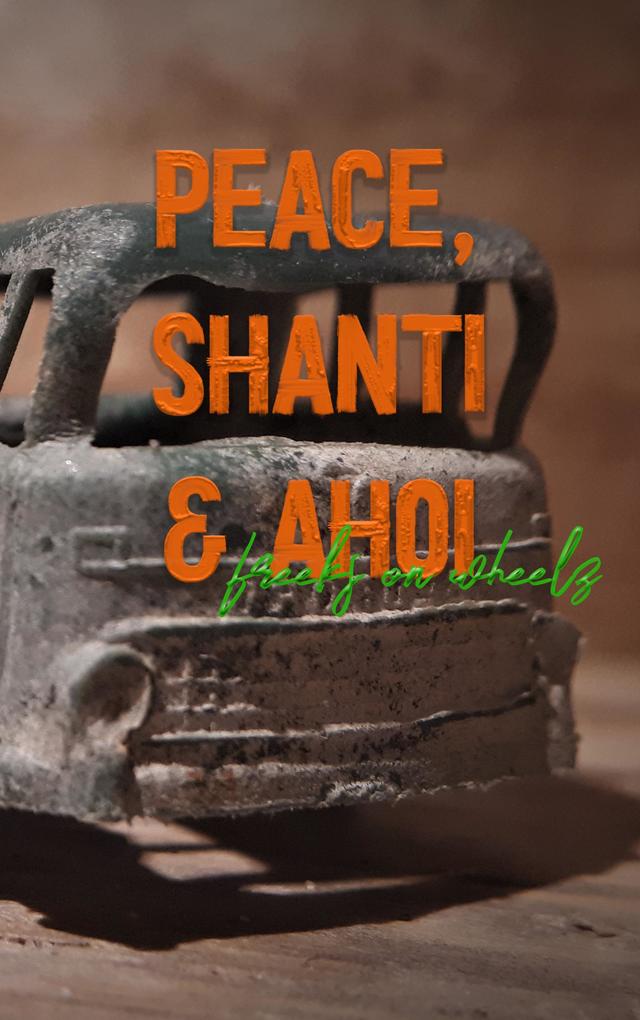 Peace Shanti & Ahoi