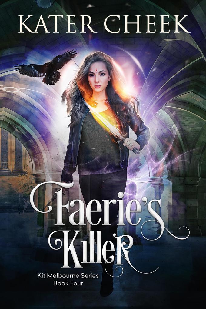 Faerie‘s Killer (Kit Melbourne #4)