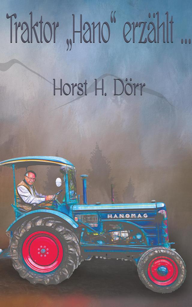 Traktor 'Hano' erzählt...