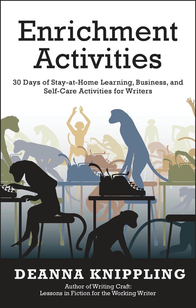 Enrichment Activities: 30 Days of Stay-at-Home Learning Business and Self-Care Activities for Writers