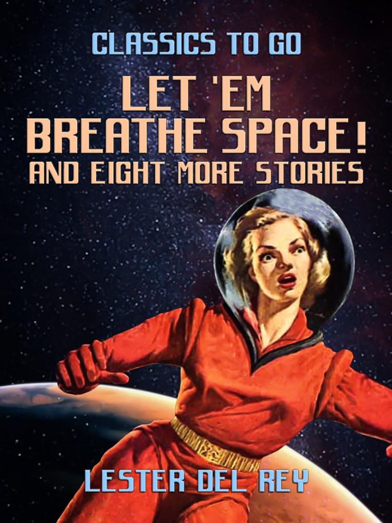 Let ‘Em Breathe Space! And eight more stories