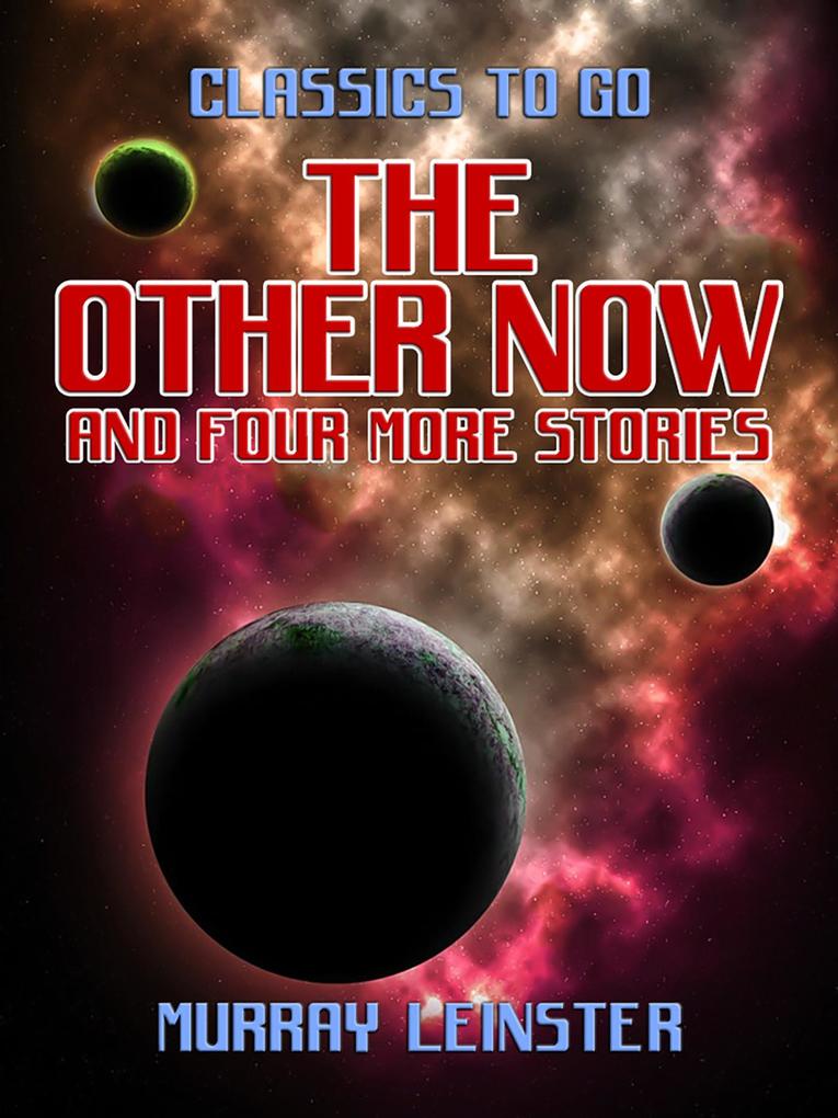 The Other Now and four more stories