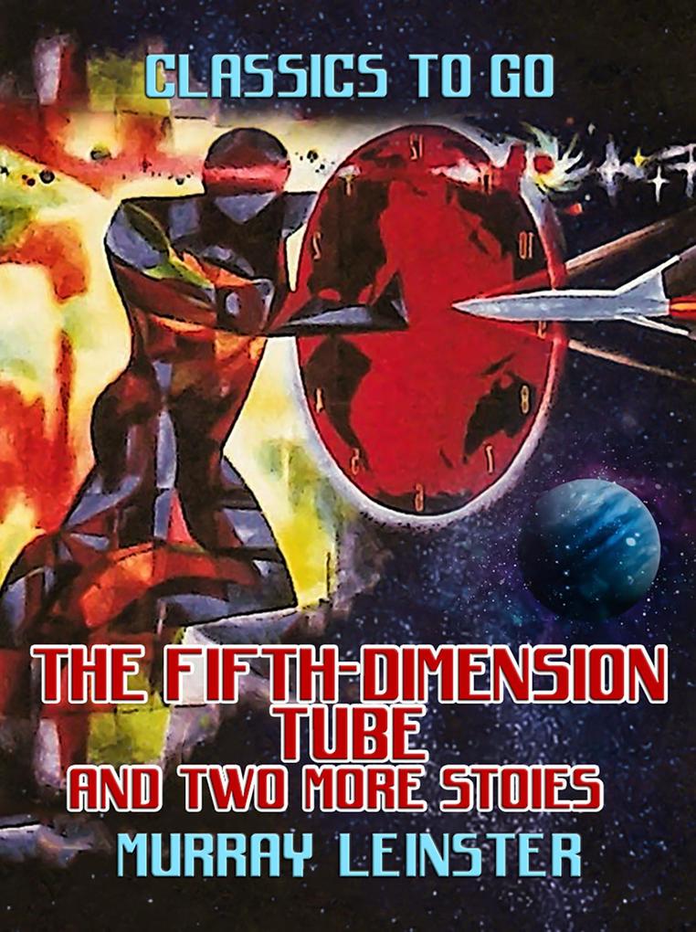 The Fifth-Dimension Tube and two more stories