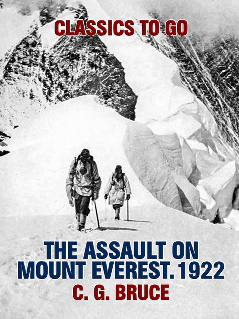 The Assault on Mount Everest. 1922
