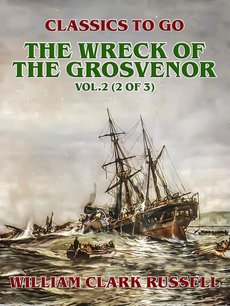 The Wreck of the Grosvenor Vol.2 (of 3)
