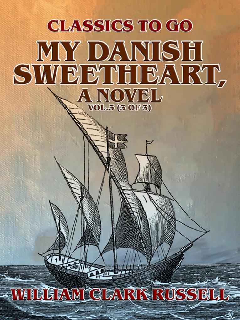 My Danish Sweetheart A Novel Vol.3 (of 3)