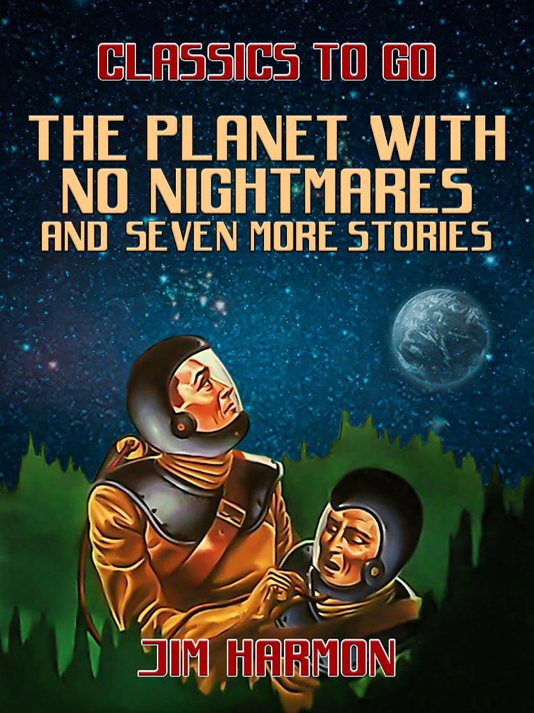 The Planet With No Nightmares and seven more stories