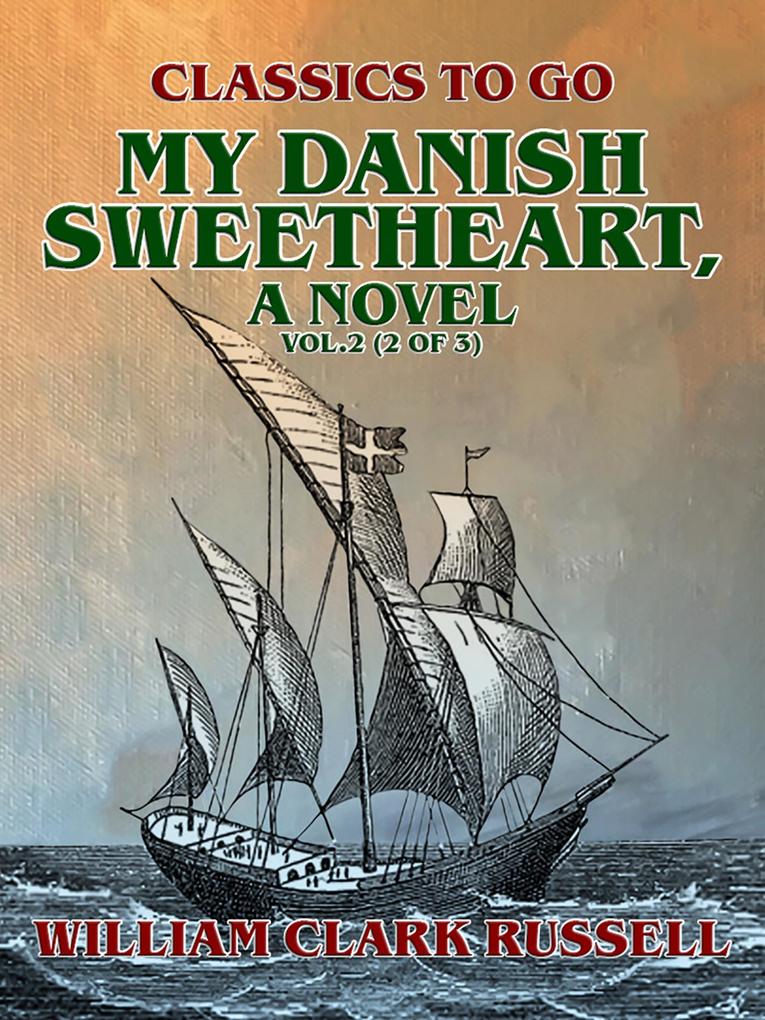 My Danish Sweetheart A Novel Vol.2 (of 3)