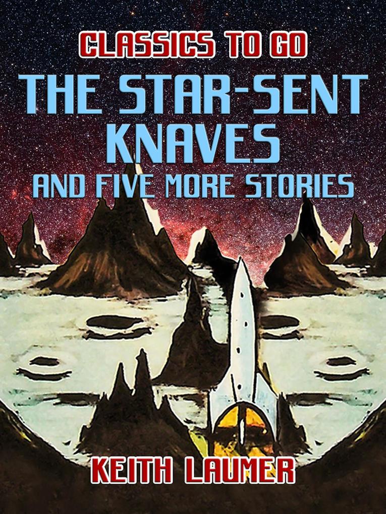 The Star-Sent Knaves and five more stories