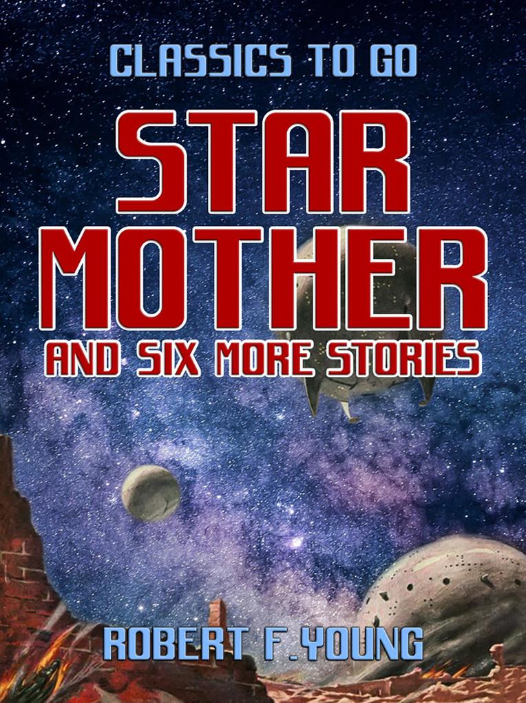 Star Mother and six more stories