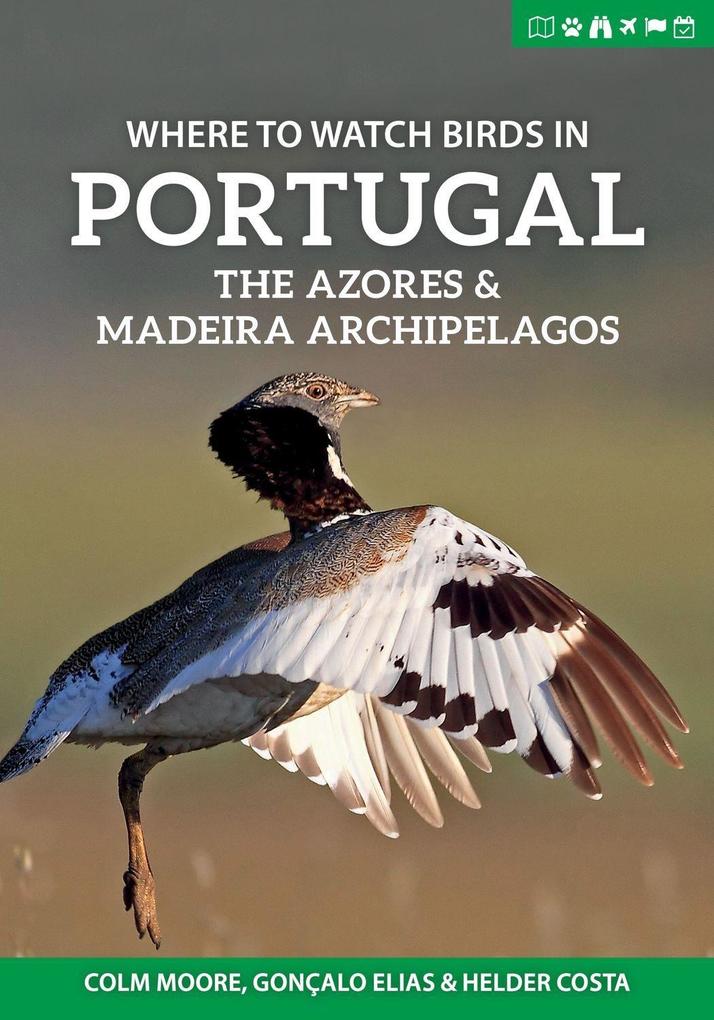 Pelagic Publishing Where To Watch Birds In Portugal The Azores & Madeira Archipelagos