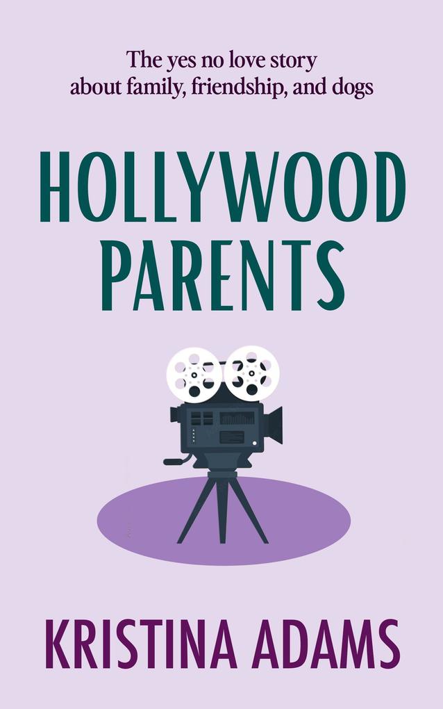 Hollywood Parents (Hollywood Gossip #2)