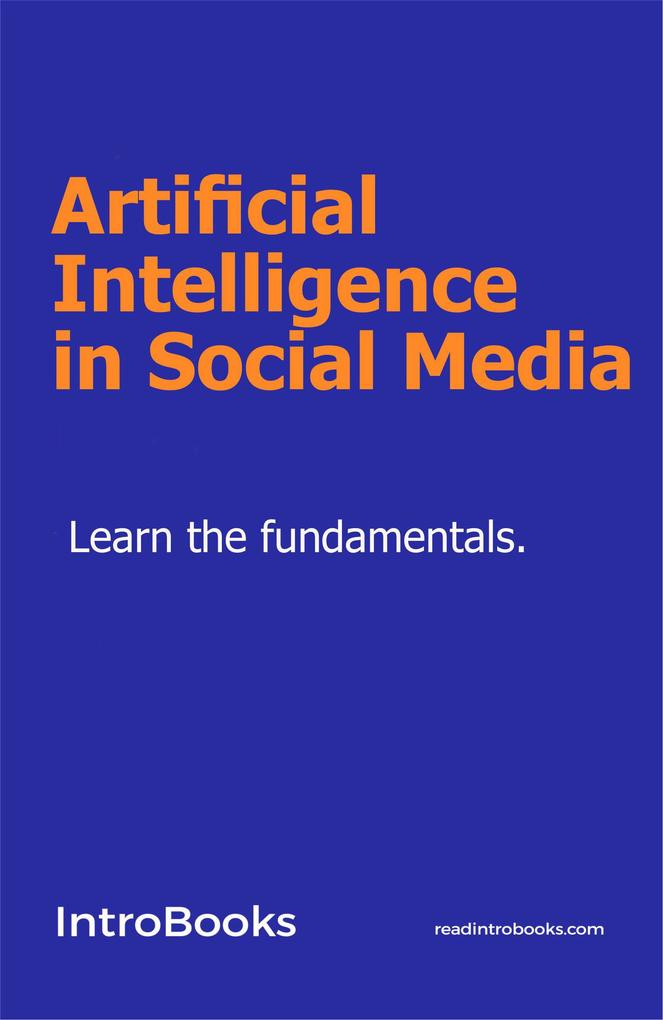 Artificial Intelligence in Social Media