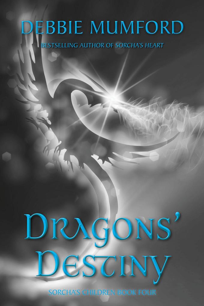 Dragons‘ Destiny (Sorcha‘s Children #4)