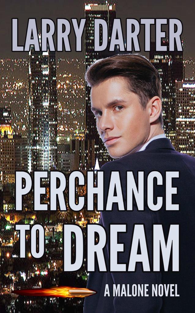 Perchance To Dream (Malone Mystery Novels #8)