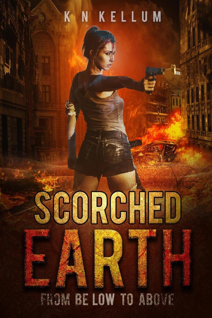 From Below to Above (Scorched Earth #1)