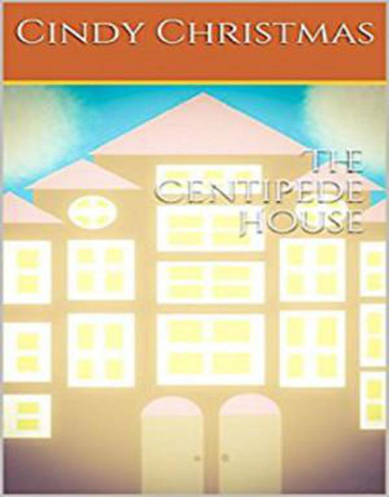 The Centipede House